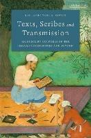 Texts, Scribes and Transmission: Manuscript Cultures of the Ismaili Communities and Beyond - cover