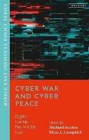 Cyber War and Cyber Peace: Digital Conflict in the Middle East - cover