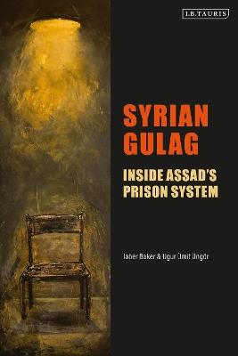 Syrian Gulag: Inside Assad’s Prison System - Jaber Baker,Ugur Ümit Üngör - cover