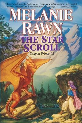 The Star Scroll: Dragon Prince #2 - Melanie Rawn - cover