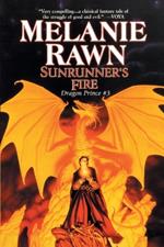 Sunrunner's Fire: Dragon Prince #3