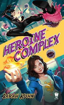 Heroine Complex - Sarah Kuhn - cover