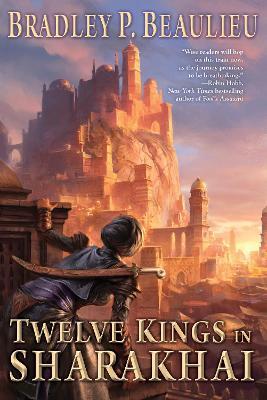 Twelve Kings in Sharakhai - Bradley P. Beaulieu - cover