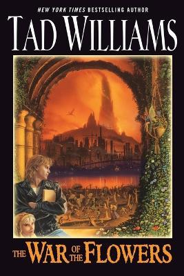 The War of the Flowers - Tad Williams - cover