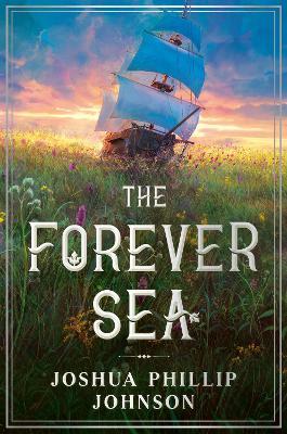 The Forever Sea - Joshua Phillip Johnson - cover