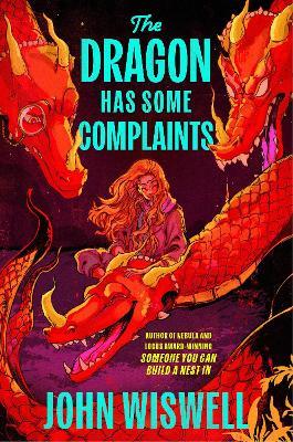 The Dragon Has Some Complaints - John Wiswell - cover