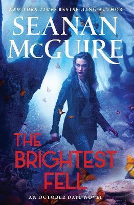 The Brightest Fell - Seanan McGuire - cover