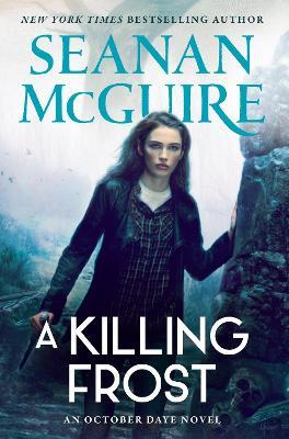 A Killing Frost - Seanan McGuire - cover