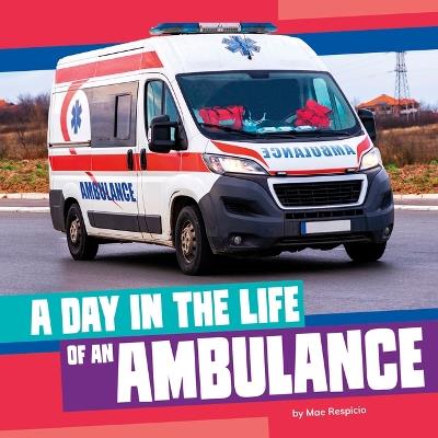 A Day in the Life of an Ambulance - Mae Respicio - cover