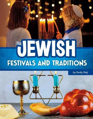 Jewish Festivals and Traditions - Emily Raij - cover
