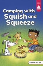 Camping with Squish and Squeeze