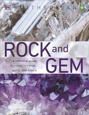 Rock and Gem: The Definitive Guide to Rocks, Minerals, Gemstones, and Fossils - Ronald Bonewitz - cover