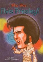 Who Was Elvis Presley?