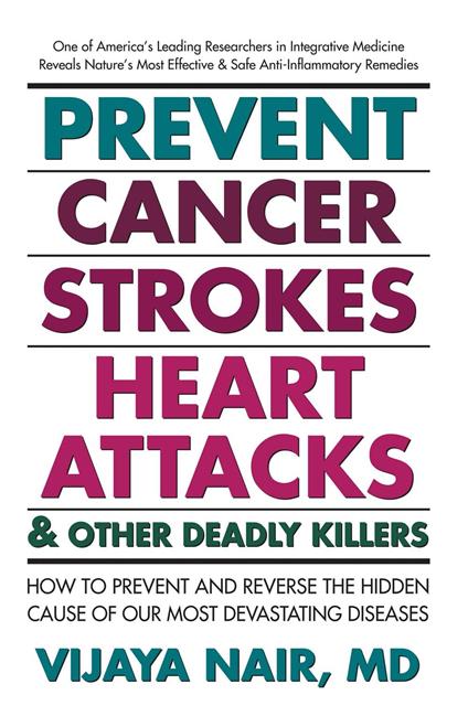 Prevent Cancer, Strokes, Heart Attacks & Other Deadly Killers