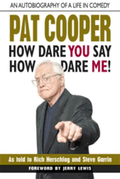 Pat Cooper--How Dare You Say How Dare Me!