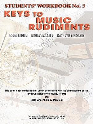 Keys to Music Rudiments: Students' Workbook No. 5 - Boris Berlin,Molly Sclater,Kathryn Sinclair - cover