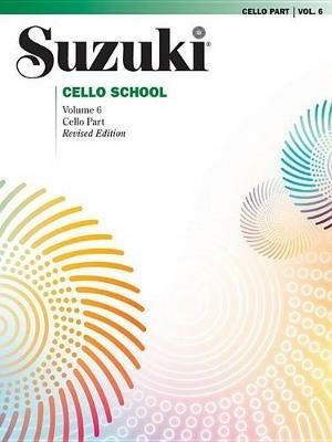 Suzuki Cello School, Volume 6: International Edition - cover