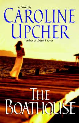 The Boathouse - Caroline Upcher - cover