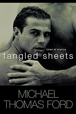 Tangled Sheets - Michael Thomas Ford - cover