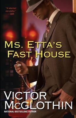 Ms. Etta's Fast House - Victor McGlothin - cover