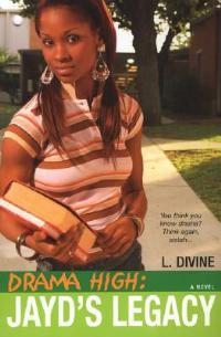 Drama High: Jayd's Legacy - L. Divine - cover