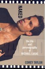 Naked: The Life and Pornography of Michael Lucas