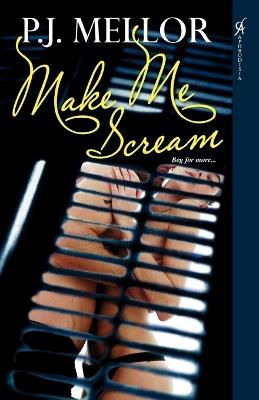 Make Me Scream - P.J. Mellor - cover