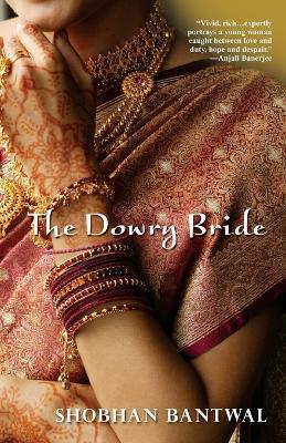The Dowry Bride - Shobhan Bantwal - cover