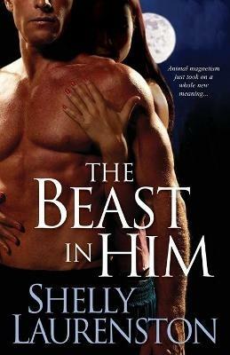 The Beast In Him - Shelly Laurenston - cover