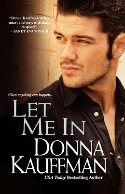 Let Me in - Donna Kauffman - cover