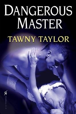 Dangerous Master - Tawny Taylor - cover