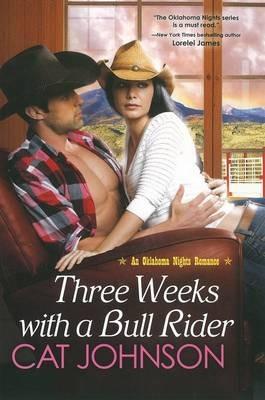 Three Weeks With A Bull Rider - Cat Johnson - cover