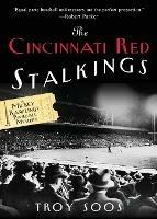 The Cincinnati Red Stalkings - Troy Soos - cover