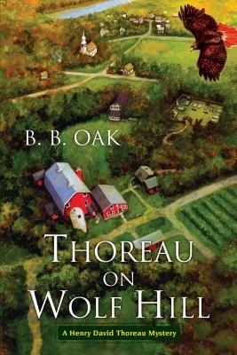Thoreau on Wolf Hill - B. B. Oak - cover