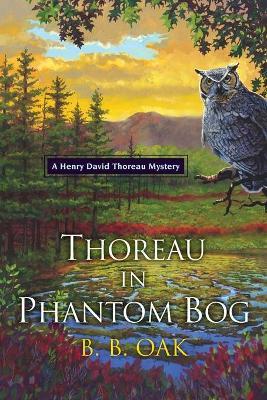 Thoreau In Phantom Bog - B.B. Oak - cover