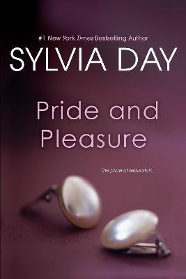 Pride and Pleasure - Sylvia Day - cover