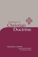 A Summary of Christian Doctrine: A Popular Presentation of the Teachings of the Bible: New King James Edition