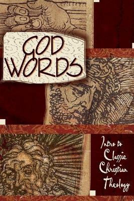 God Words: Intro to Classic Christian Theology - cover