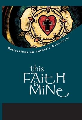 This Faith is Mine - R Z Meyer - cover