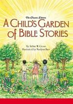 A Child's Garden of Bible Stories (Hb)