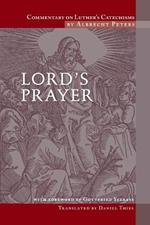 Commentary on Luther's Catechisms, Lord's Prayer