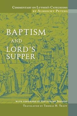 Baptism and Lord's Supper - Albrecht Peters - cover