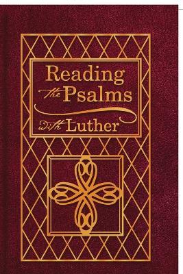 Reading the Psalms with Luther - Martin Luther - cover