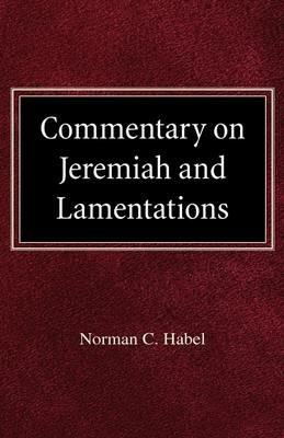 Commetary on Jeremiah and Lamentations - Norman C Habel - cover