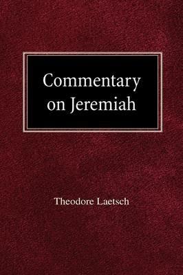 Commentary on Jeremiah - Theodore Laetsch - cover