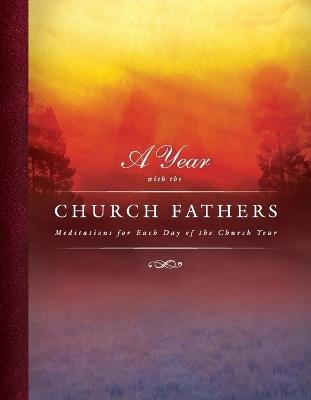 A Year with the Church Fathers: Meditations for Each Day of the Church Year - Concordia Publishing House - cover