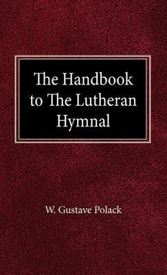 The Handbook of the Lutheran Hymnal - Gustave W Polack - cover