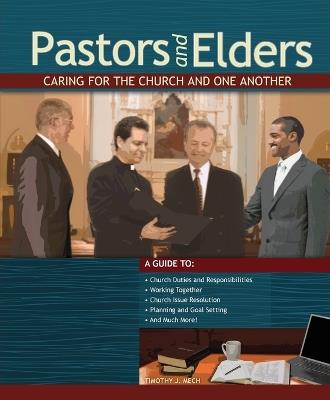 Pastors and Elders: Caring for the Church and One Another - Timothy J Mech - cover