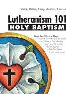 Holy Baptism - Lutheranism 101