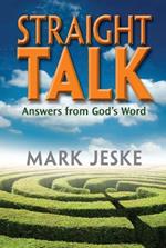 Straight Talk: Answers From God's word